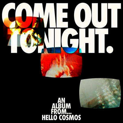 Hello Cosmos — Come Out Tonight 앨범 커버