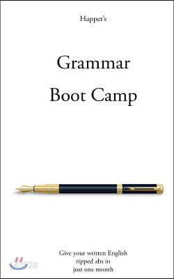 Grammar Boot Camp: Give your written English ripped abs in just one month