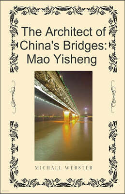The Architect of China's Bridges