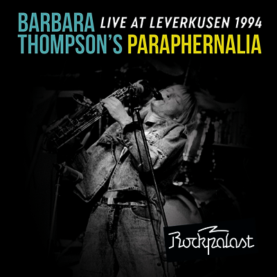 Barbara Thompson's Paraphernalia - Live At Leverkusen 1994 (CD+DVD)