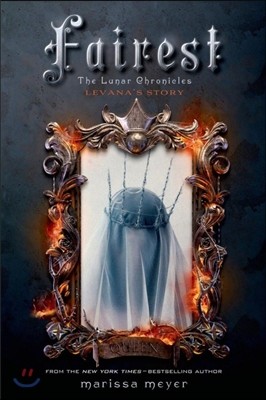 The Lunar Chronicles : Fairest : Levana's Story