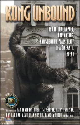 Kong Unbound: The Cultural Impact, Pop Mythos, and Scientific Plausibility of a Cinematic Legend