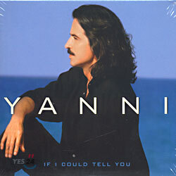 Yanni - If I Could Tell You
