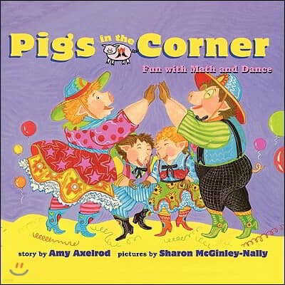 Pigs in the Corner: Fun with Math and Dance