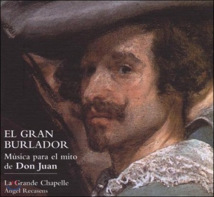 La Grande Chapelle  Ȥ -  ־  (El Gran Burlador - Musica para el Mito de Don Juan)