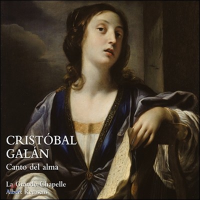 La Grande Chapelle 갈랑: 알마의 노래 (Galan: Canto del Alma)