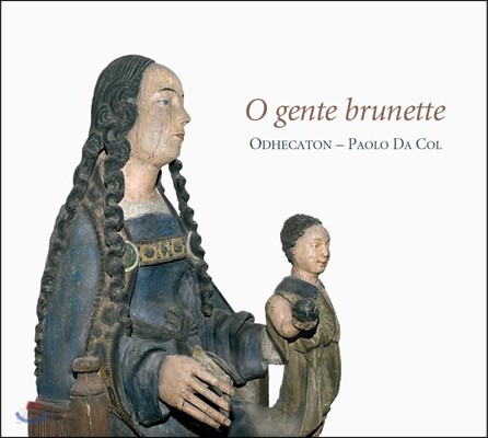 Odhecaton 르네상스시대 프랑스 피카르디의 작곡가 (Renaissance Singer-Composers of Picardie)