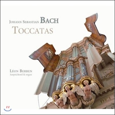 Leon Berben : īŸ (Bach: Toccatas BWV565, BWV532, BWV566)