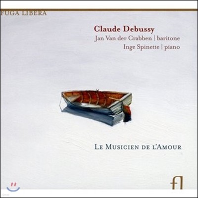 Jan Van der Crabben 드뷔시: 사랑의 음악인 - 가곡집 (Debussy: Le Musicien de l'Amour)