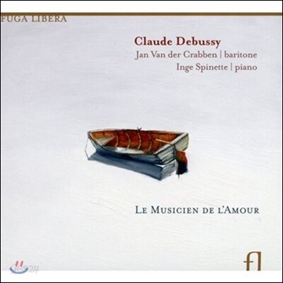 Jan Van der Crabben 드뷔시: 사랑의 음악인 - 가곡집 (Debussy: Le Musicien de l'Amour)