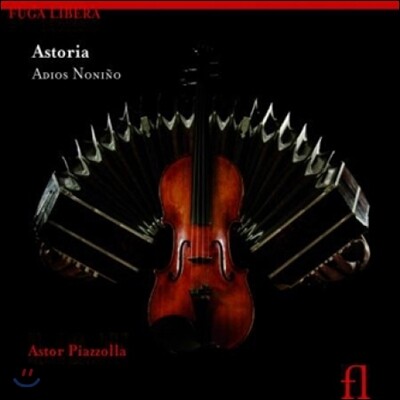Astoria 피아졸라: 아디오스 노니뇨 (Piazzolla: Adios Nonino)