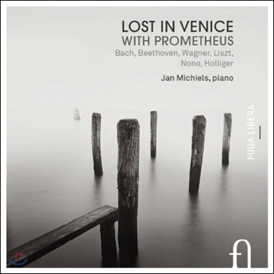 Jan Michiels 로스트 인 베니스 - 바흐 / 베토벤 / 바그너 외 (Lost in Venice With Prometheus - Bach / Beethoven / Wagner)