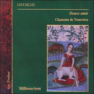 Millenarium 부드러운 친구 - 투르바데르의 노래 (Douce Amie - Chansons de Trouveres)