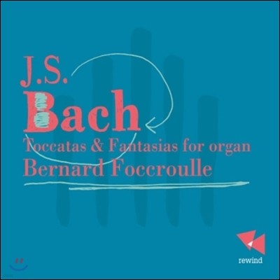 Bernard Foccroulle 바흐: 토카타, 오르간 환상곡 (Bach: Toccatas, Fantasias for Organ)