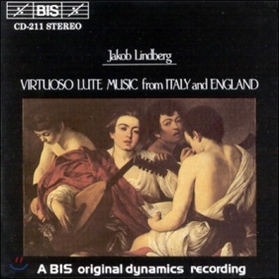Jakob Lindberg 이탈리아와 영국의 비르투오조 류트 음악 (Virtuoso Lute Music from Italy and England)