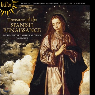David Hill  ׻  - Է / κ /  (Treasures Of The Spanish Renaissance - Guerrero / Lobo / Vivanco)