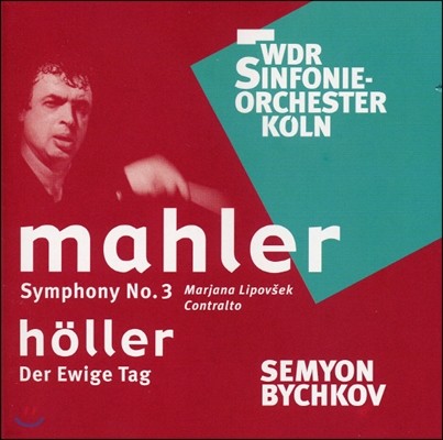 Semyon Bychkov :  3 (Mahler: Symphony No.3)