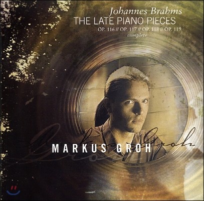 Markus Groh  ı  (Brahms: The Late Piano Pieces)