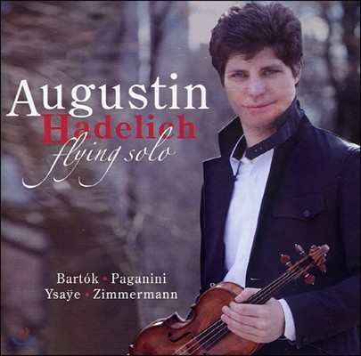 Augustin Hadelich ö ַ - ٸ / İϴ (Flying Solo - Bartok / Paganini)