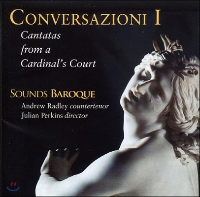 Julian Perkins ܺġ 1 - 亸 ߱   (Conversazioni I - Cantatas from a CardinalS Court)