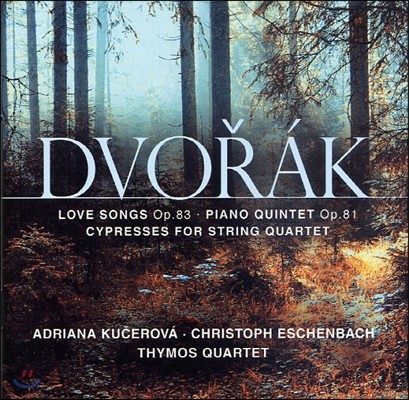 Christoph Eschenbach 庸:  뷡, ǾƳ ,  (Dvorak: Love Songs, Piano Quintet, Cypresses)