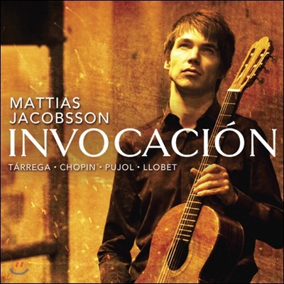 Mattias Jacobsson ź - Ÿ /  (Invocacion - Tarrega / Chopin Etc.)
