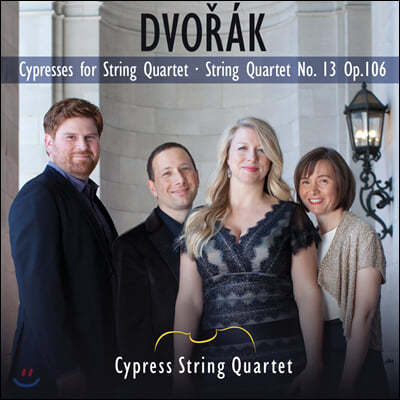 The Cypress String Quartet 드보르작: '사이프러스', 현악 사중주 13번 (Dvorak: Cypresses, String Quartet No.13 Op.106)