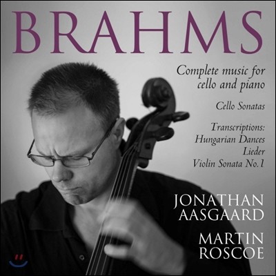 Jonathan Aasgaard : ÿ ǰ  (Brahms: Complete Works For Cello And Piano)