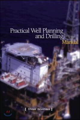 Practical Well Planning and Drilling Manual