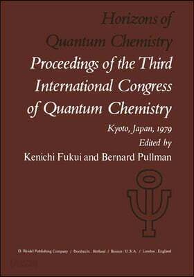 Horizons of Quantum Chemistry: Proceedings of the Third International Congress of Quantum Chemistry Held at Kyoto, Japan, October 29 - November 3, 197