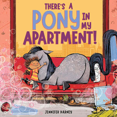 There's a Pony in My Apartment!