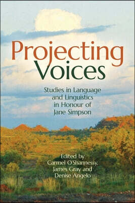 Projecting Voices: Studies in Language and Linguistics in Honour of Jane Simpson