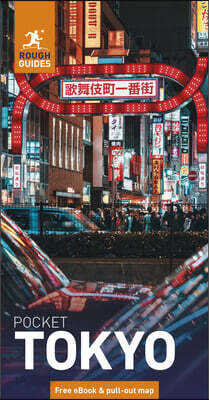 Rough Guides Pocket Tokyo: Travel Guide with eBook: 2026-2027 Insider Tips Must-See Sights Maps & Itineraries Covers: Shibuya, Asakusa, Shinjuku and M