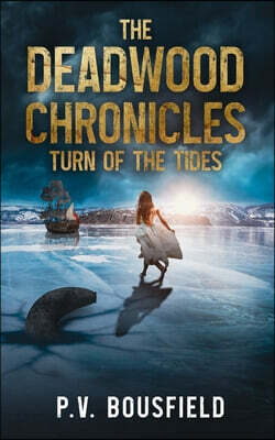 The Deadwood Chronicles: Turn Of The Tides