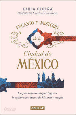 Encanto Y Misterio de la Ciudad de Mã(c)Xico / The Charm and Mystery of Mexico City