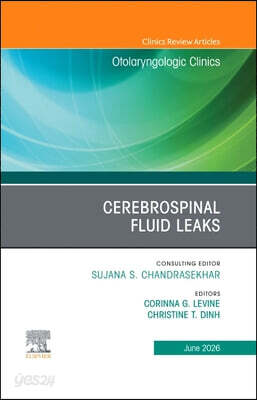 Cerebrospinal Fluid Leaks, an Issue of Otolaryngologic Clinics of North America: Volume 59-3