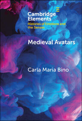 Medieval Avatars: Projecting Presence, Performing Emotions