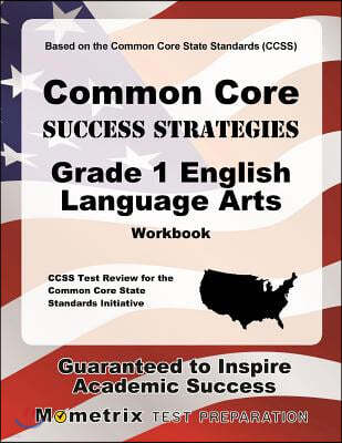 Common Core Success Strategies Grade 1 English Language Arts Workbook [With Answer Key]