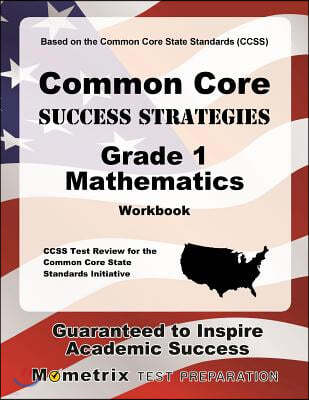 Common Core Success Strategies Grade 1 Mathematics Workbook [With Answer Key]