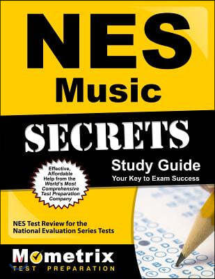 NES Music Secrets Study Guide: NES Test Review for the National Evaluation Series Tests