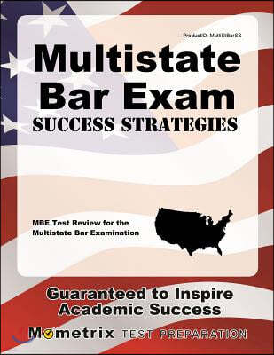Multistate Bar Exam Success Strategies: MBE Test Review for the Multistate Bar Examination