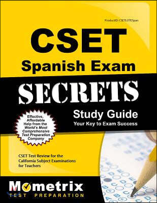 Cset Spanish Exam Secrets Study Guide: Cset Test Review for the California Subject Examinations for Teachers