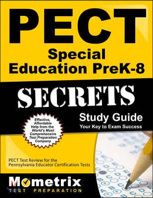 Pect Special Education Prek-8 Secrets Study Guide: Pect Test Review for the Pennsylvania Educator Certification Tests