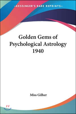 Golden Gems of Psychological Astrology 1940