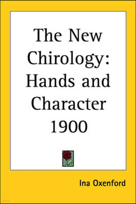 The New Chirology: Hands and Character 1900
