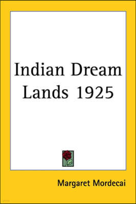 Indian Dream Lands 1925