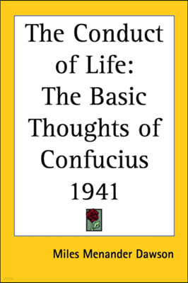 The Conduct of Life: The Basic Thoughts of Confucius 1941