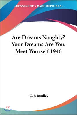 Are Dreams Naughty? Your Dreams Are You, Meet Yourself 1946