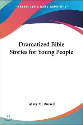 Dramatized Bible Stories for Young People