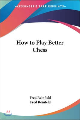 How to Play Better Chess